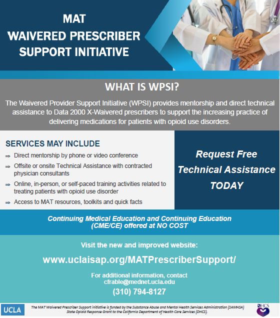 Visit the MAT Waivered Prescriber Support Initiative site at uclaisap.org/MATPrescriberSupport